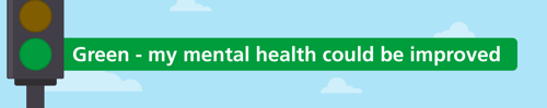Green - my mental health could be improved